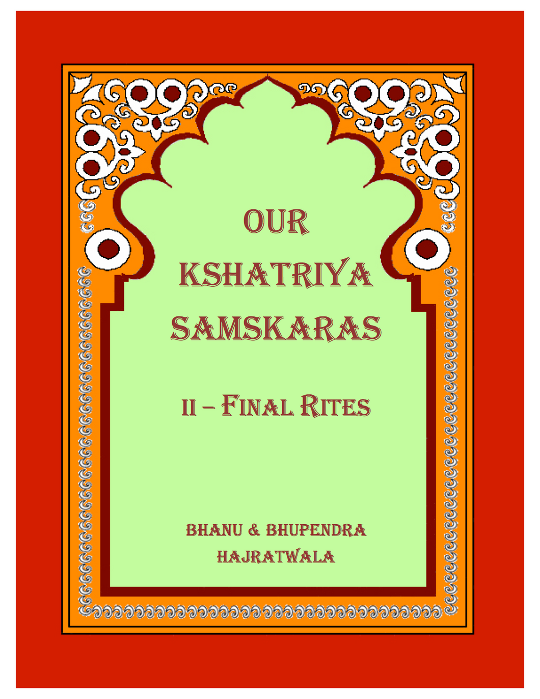 Our Kshatriya Samskaras - II - Final Rites